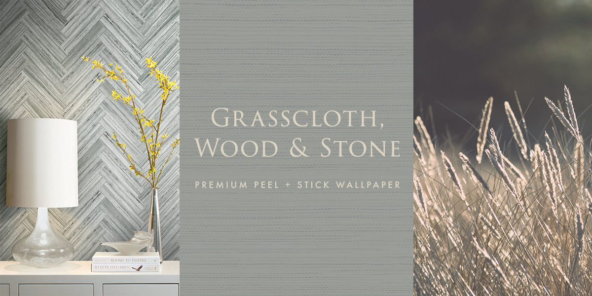 Grasscloth, Wood and Stone Premium Peel + Stick