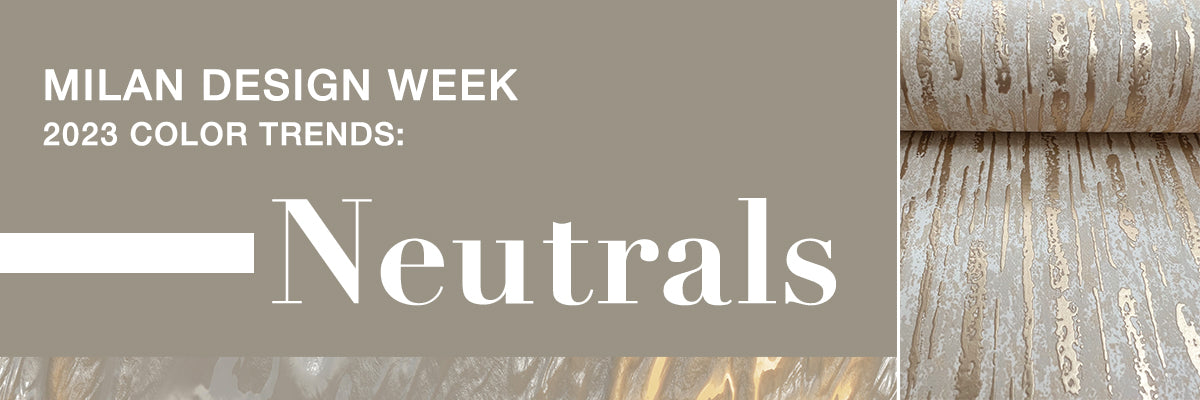 Milan Design Week 2023 Color Trends: Neutrals